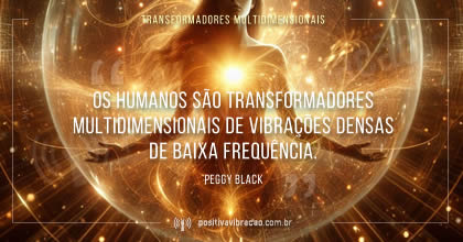 Transformadores Multidimensionais, Mensagens Matinais - Dia 14 - Peggy Black