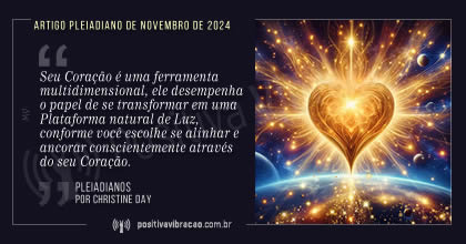 Mensagem Pleiadiana - Artigo de Novembro de 2024 - Christine Day