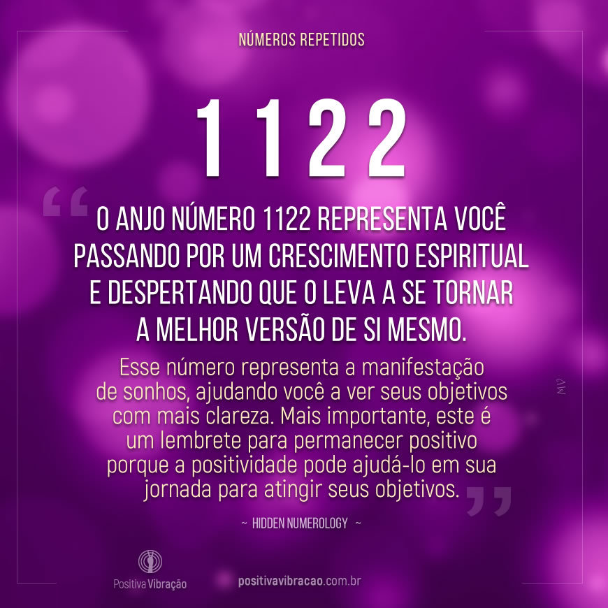 Significado do Número de Anjo 1122, É um número altamente espiritual com o  número místico 7 triplicado, por Hidden Numerology | Positiva Vibração -  Iluminando o caminho para ascensão.